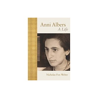 Yale university press Anni Albers – A Life (inbunden, eng)