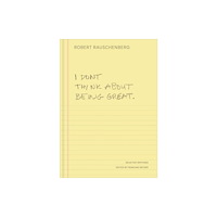 Yale university press I Don`t Think About Being Great – Selected Writings (inbunden, eng)