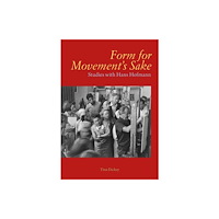 Yale university press Form for Movement`s Sake – Studies with Hans Hofmann (inbunden, eng)