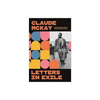 Yale university press Letters in Exile – Transnational Journeys of a Harlem Renaissance Writer (inbunden, eng)