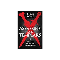 Yale university press Assassins and Templars – A Battle in Myth and Blood (inbunden, eng)