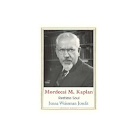 Yale university press Mordecai M. Kaplan – Restless Soul (inbunden, eng)