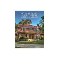 Yale university press Arts and Crafts Architecture across America (inbunden, eng)