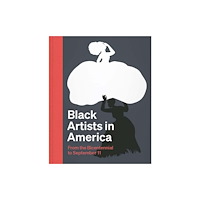 Yale university press Black Artists in America – From the Bicentennial to September 11 (inbunden, eng)