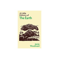 Yale university press A Little History of the Earth (inbunden, eng)