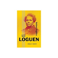 Yale university press Jermain Wesley Loguen – Defiant Fugitive (inbunden, eng)
