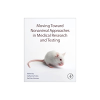Elsevier Science Publishing Co Inc Moving Toward Nonanimal Approaches in Medical Research and Testing (häftad, eng)