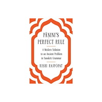 Harvard university press Panini′s Perfect Rule – A Modern Solution to an Ancient Problem in Sanskrit Grammar (inbunden, eng)