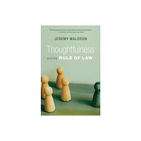 Harvard university press Thoughtfulness and the Rule of Law (häftad, eng)