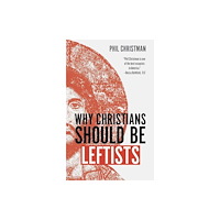 Eerdmans Pub Co Why Christians Should Be Leftists (inbunden, eng)