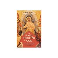 Eerdmans Pub Co The Final Triumph of God (inbunden, eng)