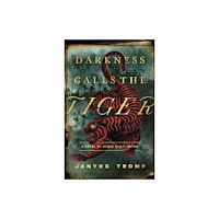 Kregel Publications Darkness Calls the Tiger – A Novel of World War II Burma (häftad, eng)