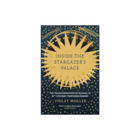 Oneworld Publications Inside the Stargazer's Palace (häftad, eng)