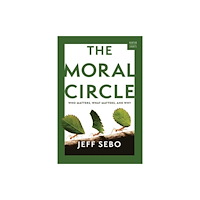 WW Norton & Co The Moral Circle – Who Matters, What Matters, and Why (häftad, eng)