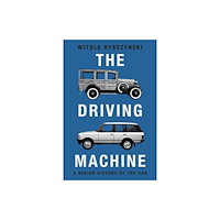 WW Norton & Co The Driving Machine – A Design History of the Car (häftad, eng)