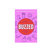 WW Norton & Co Buzzed – The Straight Facts About the Most Used and Abused Drugs from Alcohol to Ecstasy (häftad, eng)