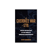 Johns Hopkins University Press The Cherokee War of 1776 (inbunden, eng)