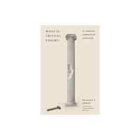 Crossway Books What Is Critical Theory? – A Concise Christian Analysis (häftad, eng)