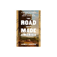 Avid Reader Press / Simon & Schuster The Road That Made America (inbunden, eng)