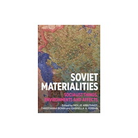 Manchester university press Soviet materialities (inbunden, eng)