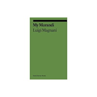 David Zwirner My Morandi (häftad, eng)