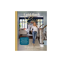 WW Norton & Co Laid–Back Luxe – How to Create Aspirational and Attainable Living Spaces (inbunden, eng)
