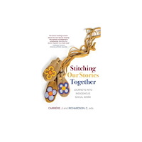 University of Regina Press Stitching Our Stories Together (häftad, eng)