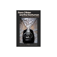 Cork university press Flann O'brien and the Nonhuman (inbunden, eng)