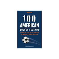 Meyer & Meyer Sport (UK) Ltd 100 American Soccer Legends (häftad, eng)