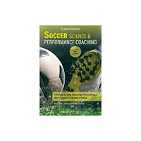 Meyer & Meyer Sport (UK) Ltd Soccer Science & Performance Coaching (häftad, eng)