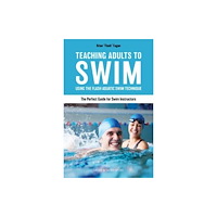 Meyer & Meyer Sport (UK) Ltd Teaching Adults to Swim (häftad, eng)