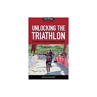 Meyer & Meyer Sport (UK) Ltd Unlocking the Triathlon (häftad, eng)