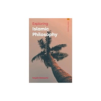 Equinox Publishing Ltd Exploring Islamic Philosophy (häftad, eng)