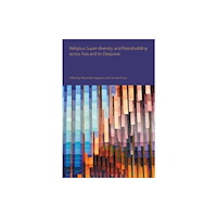Equinox Publishing Ltd Religious Super-diversity and Peacebuilding across Asia and its Diasporas (häftad, eng)