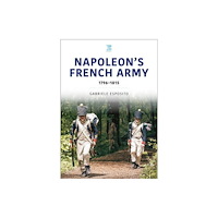 Key Publishing Ltd French Army of Napoleon 1796-1815 (häftad, eng)