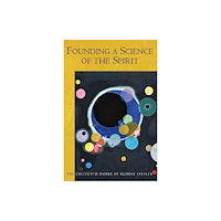Rudolf Steiner Press Founding a Science of the Spirit (häftad, eng)