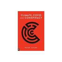 Clairview Books Climate, Covid and Conspiracy (häftad, eng)