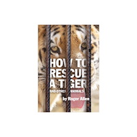 EnvelopeBooks How to Rescue a Tiger (inbunden, eng)