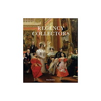 Paul Holberton Publishing Ltd Regency Collectors – Buying and Displaying Old Masters in Early Nineteenth–Century Britain (inbunden, eng)