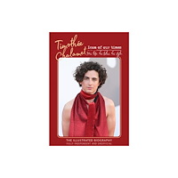 Danann Media Publishing Limited Timothee Chalamet - Icon of Our Times (inbunden, eng)