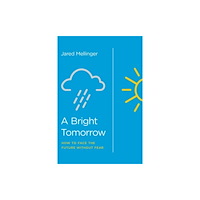 New Growth Press A Bright Tomorrow – How to Face the Future without Fear (häftad, eng)