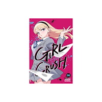 Viz Media, Subs. of Shogakukan Inc Girl Crush, Vol. 6 (häftad, eng)