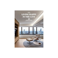Loft Publications Living Happy In The City (inbunden, eng)