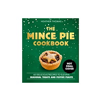 HarperCollins Publishers The Mince Pie Cookbook (inbunden, eng)
