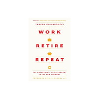The university of chicago press Work, Retire, Repeat (häftad, eng)