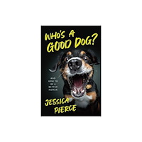 The university of chicago press Who's a Good Dog? (häftad, eng)