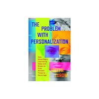 The university of chicago press The Problem with Personalization (inbunden, eng)
