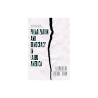 The university of chicago press Polarization and Democracy in Latin America (häftad, eng)