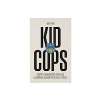 The university of chicago press Kid Cops (häftad, eng)