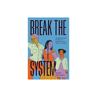 The university of chicago press Break the System (häftad, eng)